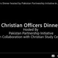 Christian Officers Dinner hosted by Pakistan Partnership Initiative in collaboration with CSC